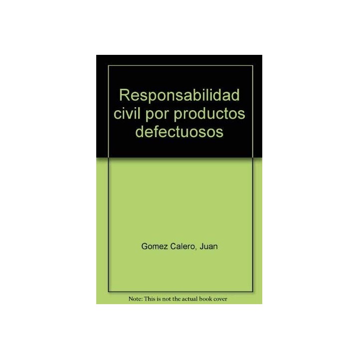 Responsabilidad Civil Por Productos Defectuosos